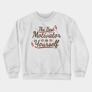 Best Motivation Crewneck Sweatshirt